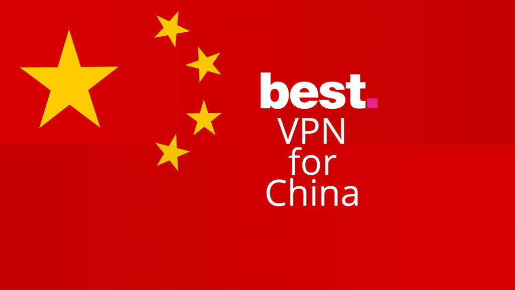 3 Best VPNs for China: Still Working Tested in 2026